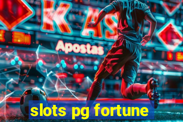 slots pg fortune