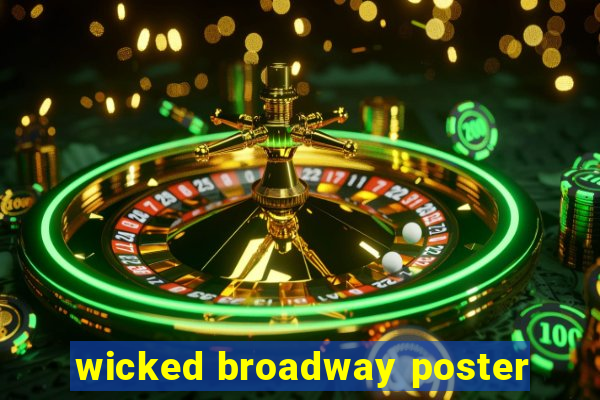 wicked broadway poster