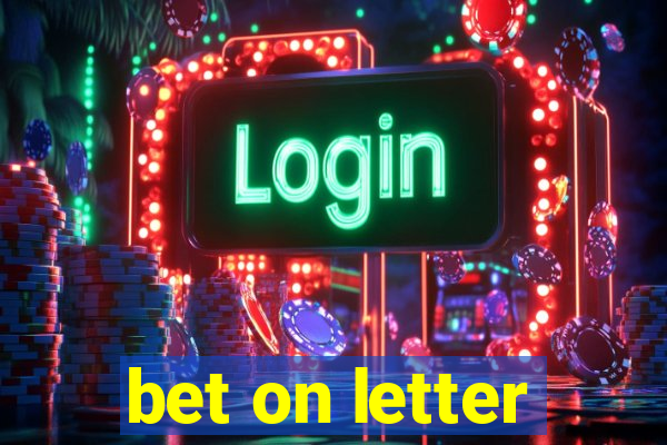 bet on letter