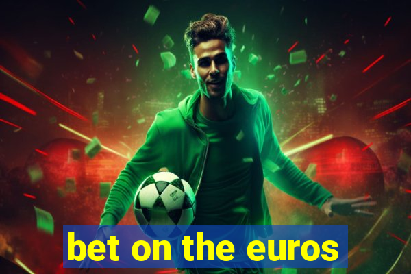 bet on the euros