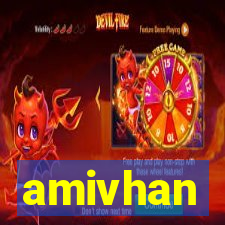 amivhan