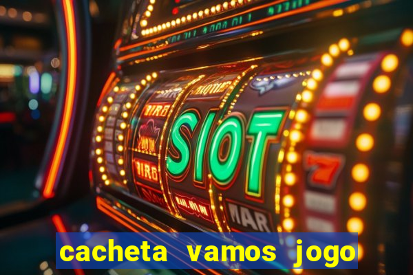 cacheta vamos jogo de poker