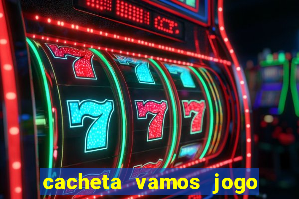 cacheta vamos jogo de poker