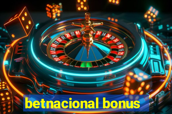 betnacional bonus