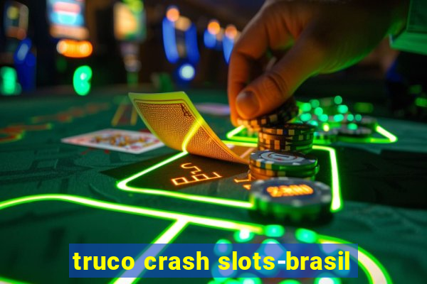 truco crash slots-brasil