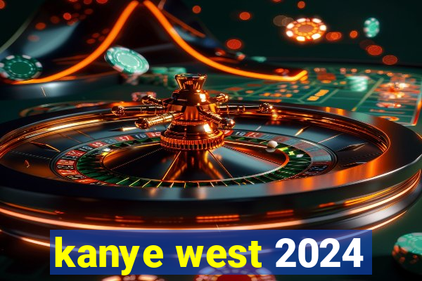 kanye west 2024