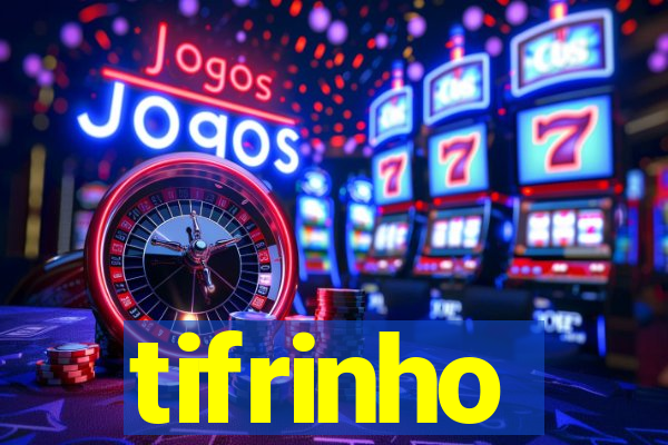 tifrinho