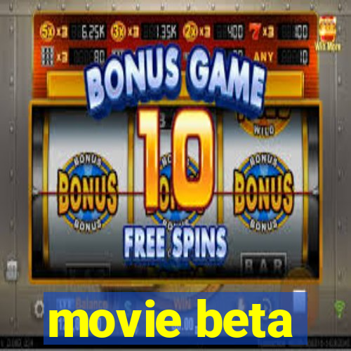 movie beta