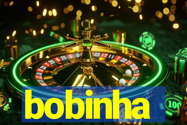 bobinha