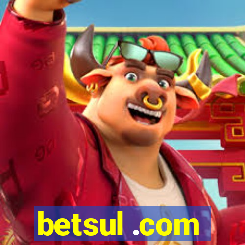 betsul .com