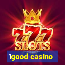 1good casino