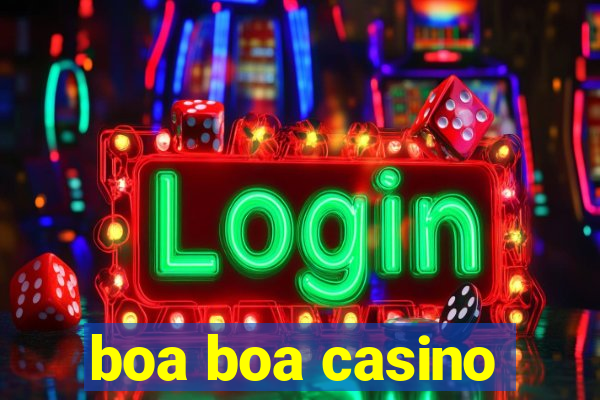 boa boa casino