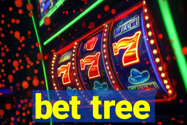 bet tree