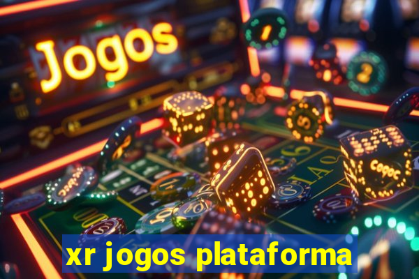 xr jogos plataforma