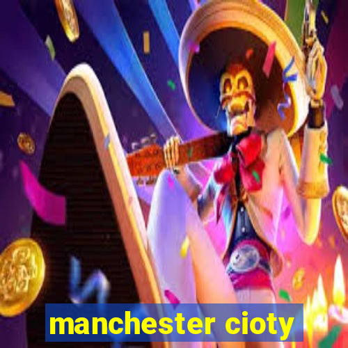 manchester cioty