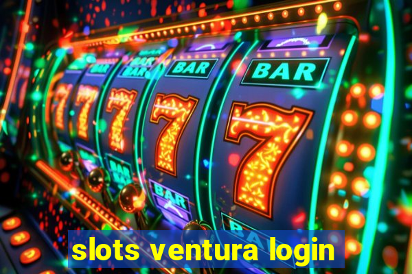 slots ventura login