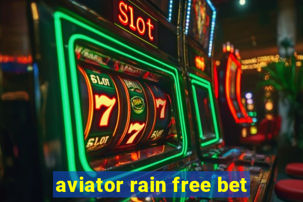 aviator rain free bet