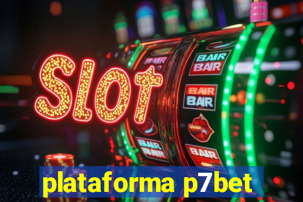 plataforma p7bet