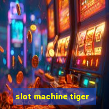 slot machine tiger