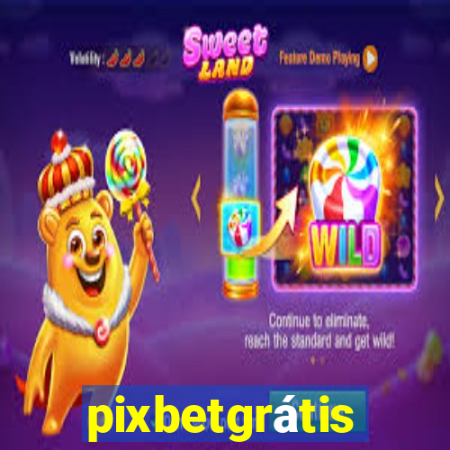 pixbetgrátis