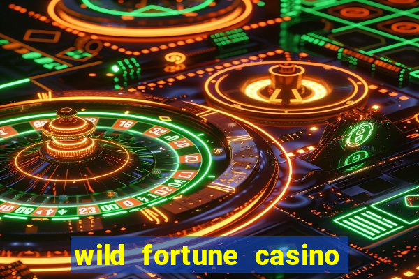 wild fortune casino online gambling