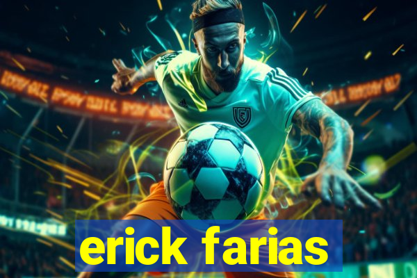 erick farias