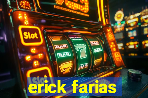 erick farias