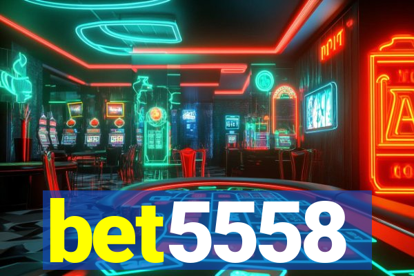 bet5558