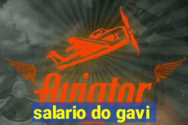 salario do gavi