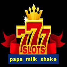 papa milk shake click jogos