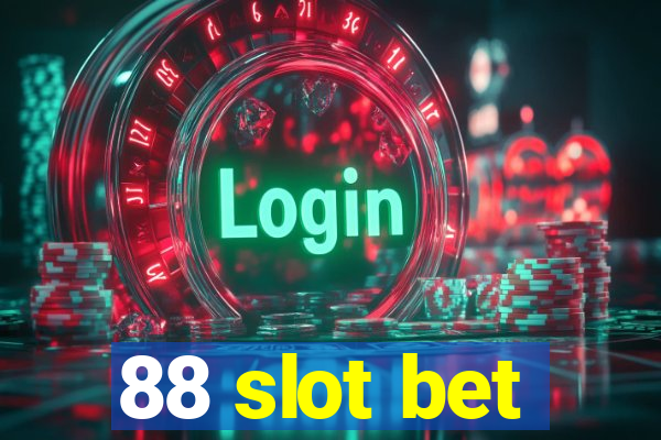 88 slot bet