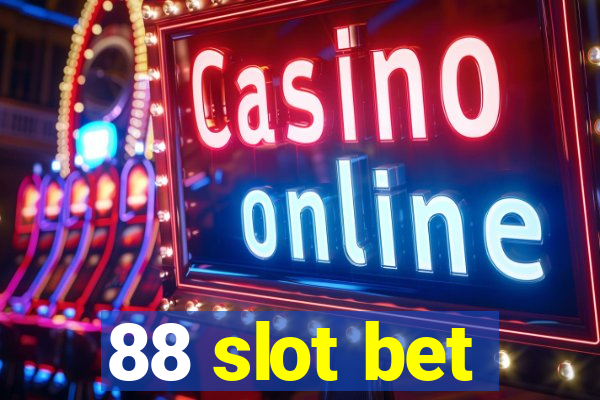 88 slot bet