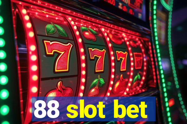 88 slot bet