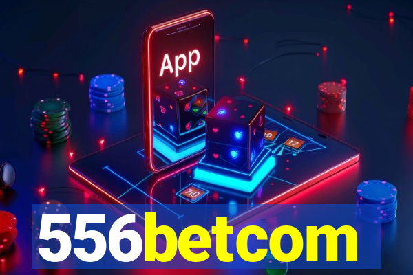 556betcom