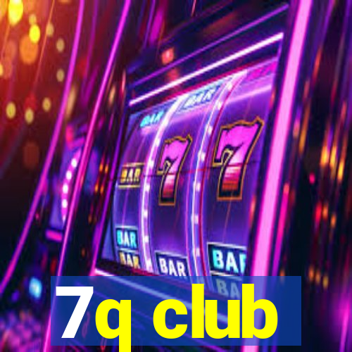 7q club