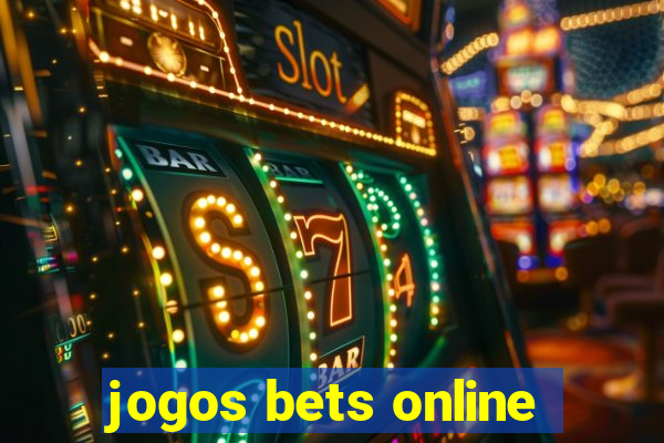 jogos bets online