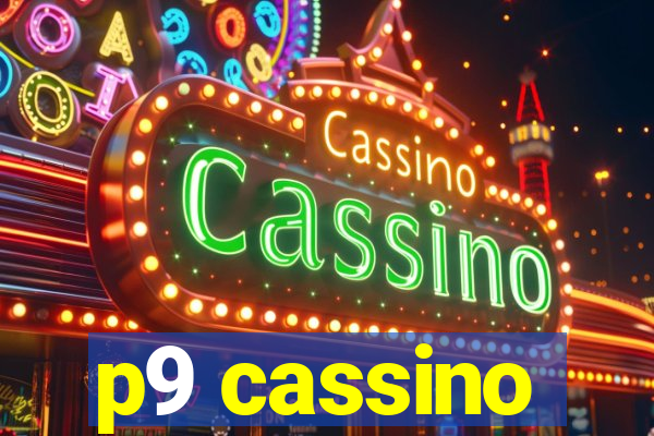 p9 cassino