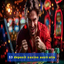 $3 deposit casino australia