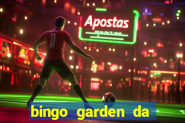 bingo garden da dinheiro mesmo