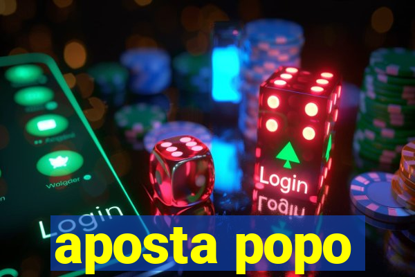 aposta popo