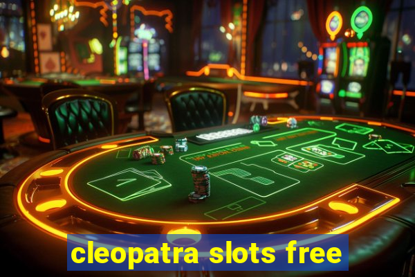 cleopatra slots free