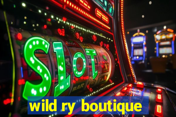 wild ry boutique