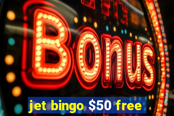 jet bingo $50 free