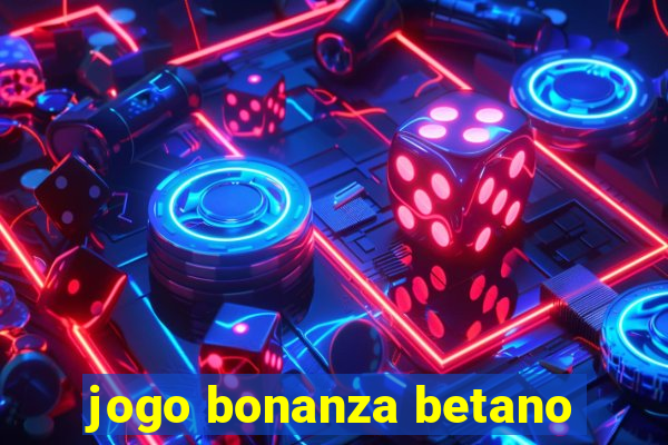 jogo bonanza betano