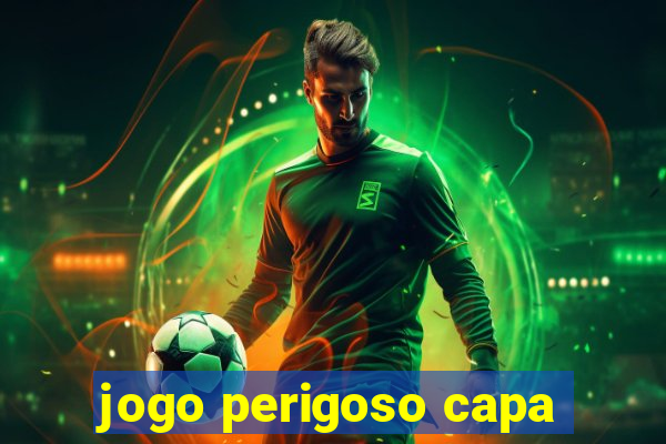 jogo perigoso capa