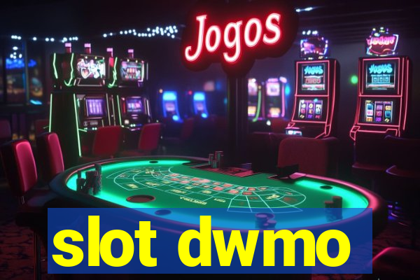 slot dwmo