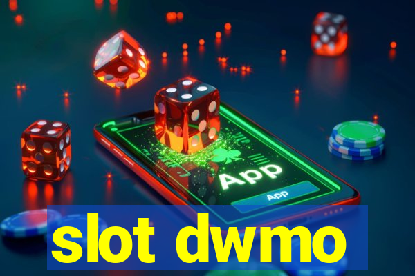 slot dwmo