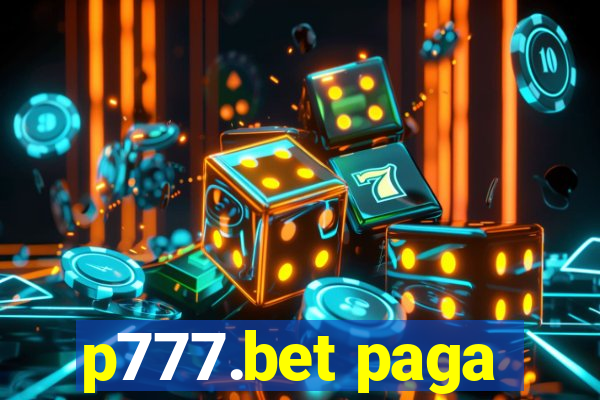 p777.bet paga