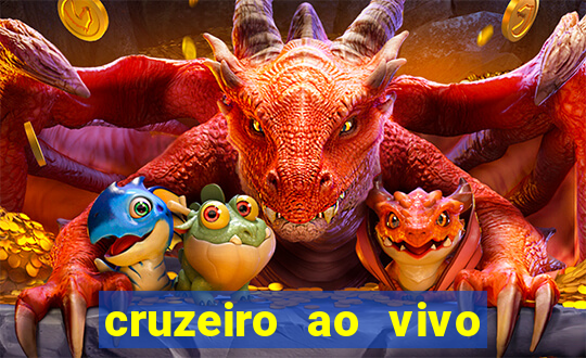 cruzeiro ao vivo em hd