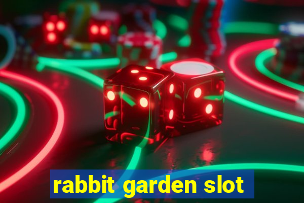 rabbit garden slot